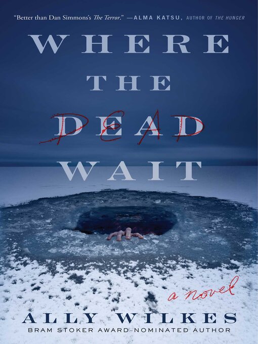 Title details for Where the Dead Wait by Ally Wilkes - Available